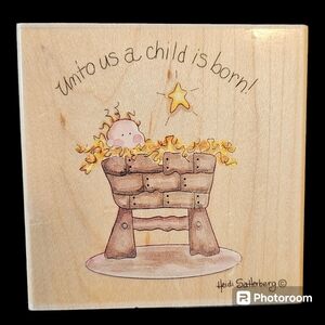 NWOT Stamps Happen , Inc. "Unto Us A Child Is Born" by Heidi Satterberg